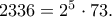 2336=2^5\cdot 73. 2336=2^5\cdot 73.
