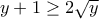 y+1\geq 2\sqrt{y}