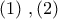 (1)\,\,,(2)