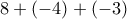 8+(-4)+(-3)