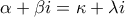\alpha+\beta i = \kappa+\lambda i