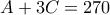 A+3C= 270