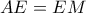 AE=EM