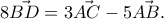 8\vec{BD}= 3\vec{AC} - 5\vec{AB}. 8\vec{BD}= 3\vec{AC} - 5\vec{AB}.