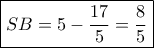 \boxed{SB = 5 - \dfrac{{17}}{5} = \dfrac{8}{5}}