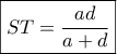 \boxed{ST=\frac{ad}{a+d}}