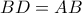 BD=AB