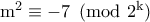 \rm m^2\equiv -7\pmod{2^k}