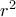 r^{2}