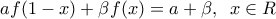 af(1-x)+\beta f(x)=a+\beta ,\,\,\,x\in R