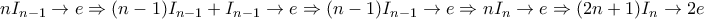 \displaystyle{nI_{n-1}\to e\Rightarrow (n-1)I_{n-1}+I_{n-1}\to e\Rightarrow (n-1)I_{n-1}\to e\Rightarrow nI_n\to e\Rightarrow (2n+1)I_n\to 2e}