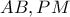 AB,PM AB,PM