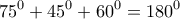 \displaystyle{{75^0} + {45^0} + {60^0} = {180^0}}