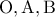 \displaystyle{{\rm O},{\rm A},{\rm B}}