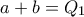 a+b=Q_1