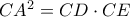 C{A^2} = CD \cdot CE