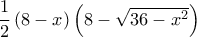 \dfrac{1}{2}\left( {8 - x} \right)\left( {8 - \sqrt {36 - {x^2}} } \right)