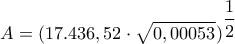 \displaystyle{A=(17.436,52 \cdot \sqrt{0,00053})^{\displaystyle \frac{1}{2}}}