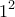 \displaystyle{1^2}