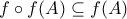 f \circ f(A) \subseteq f(A)