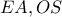 EA, OS