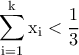 \displaystyle{\rm \sum_{i=1}^{k}x_i< \dfrac{1}{3}}