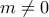 m\neq 0