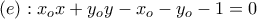 \displaystyle{ (e):x_ox+y_oy-x_o-y_o-1=0}