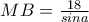 MB=\frac{18}{sina}