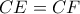 CE=CF