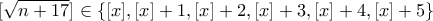 \displaystyle{[\sqrt{n+17}]\in \{[x] , [x]+1 , [x]+2 , [x]+3 , [x]+4 , [x]+5\}}