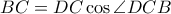 BC=DC\cos \angle DCB