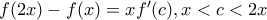 f(2x)-f(x)=xf'(c),x< c< 2x