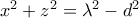 x^2+z^2={\lambda }^2-d^2