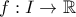 f: I\to\mathbb R