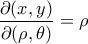 \dfrac{\partial({x,y})}{\partial({\rho,\theta})}=\rho