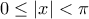 0\leq|x|<\pi