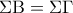 \Sigma {\rm B} = \Sigma \Gamma \,