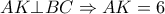 AK \bot BC \Rightarrow AK = 6