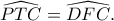 \widehat {PTC}=\widehat {DFC}. \widehat {PTC}=\widehat {DFC}.