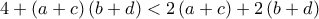 4 + \left( {a + c} \right)\left( {b + d} \right) < 2\left( {a + c} \right) + 2\left( {b + d} \right)