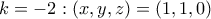 k = -2: (x, y, z) = (1, 1, 0)
