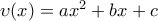 \upsilon (x)=ax^2+bx+c