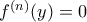 f^{(n)}(y)=0