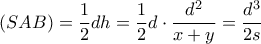 (SAB) = \dfrac {1}{2}dh =\dfrac {1}{2}d \cdot \dfrac{d^2}{x+y} = \dfrac {d^3}{2s} 