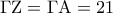 \Gamma {\rm Z} = \Gamma {\rm A} = 21