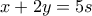 x+2y=5s