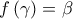 f\left( \gamma  \right)=\beta