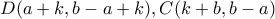 D(a+k, b-a+k), C(k+b, b-a)