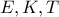 E,K,T